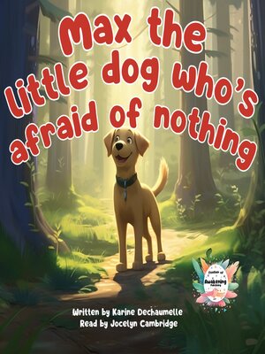 cover image of Max the little dog who's afraid of nothing